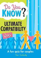 Do You Know? the Ultimate Compatibility Quiz, 2e