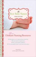 The Best Baby Names Treasury : Your Ultimate Naming Resource