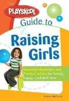 Playskool Guide to Raising Girls