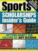 The Sports Scholarships Insider's Guide