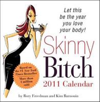 Skinny Bitch 2011 Calendar