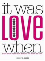 It Was Love When--