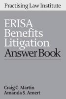 ERISA Benefits Litigation Answer Book 2013