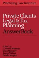 Private Clients Legal and Tax Planning Answer Book 2016
