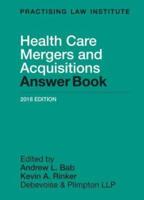 Health Care Mergers and Acquisitions Answer Book
