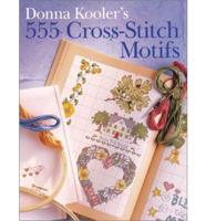 Donna Kooler's 555 Cross-Stitch Motifs