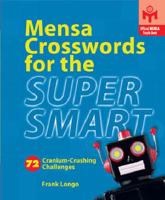 Mensa Crosswords for the Super Smart