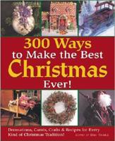 300 Ways to Make the Best Christmas Ever!
