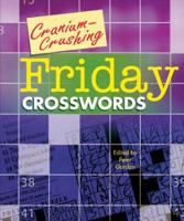 Cranium-Crushing Friday Crosswords