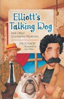 Elliott's Talking Dog and Other Quicksolve Mini-Mysteries