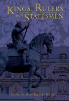 Kings, Rulers, and Statesmen