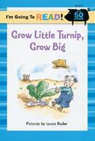 Grow Little Turnip, Grow Big