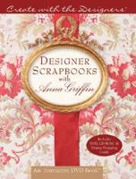 Designer Scrapbooks With Anna Griffin
