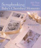 Scrapbooking Baby's Cherished Moments