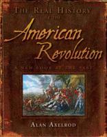The Real History of the American Revolution