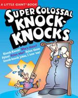Super Colossal Knock-Knocks