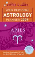 Your Personal Astrology Planner 2009 - Aries