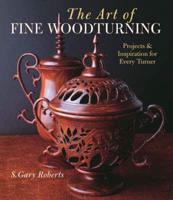 The Art of Fine Woodturning