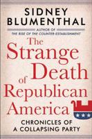 The Strange Death of Republican America