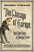 The Chicago of Europe, and Other Tales of Foreign Travel