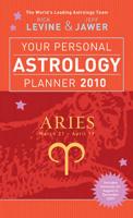 Your Personal Astrology Planner 2010 - Aries