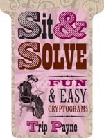 Sit & Solve« Fun and Easy Cryptograms