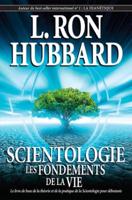 Scientologie: Les Fondements De La Vie