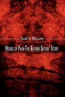 House of Pain-The Rayner Sisters' Story
