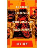 An Orange Motorcycle, White Lines and Black Asphalt