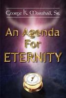 An Agenda For Eternity: