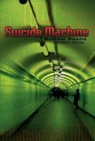The Suicide Machine:  Surreal Poems