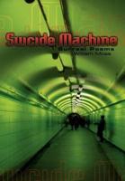 The Suicide Machine:  Surreal Poems