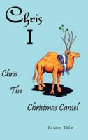 Chris I:  Chris the Christmas Camel