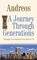 A Journey Through Generations:  Biography of an Immigrant from India in USA