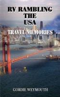 RV Rambling the USA:  Travel Memories