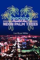 Teaching Amidst the Neon Palm Trees