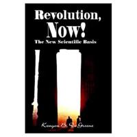 Revolution, Now!, the New Scientific Basis
