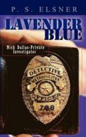 Lavender Blue:  Nick Dallas - Private Investigator