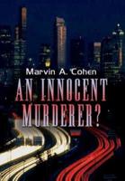 An Innocent Murderer?