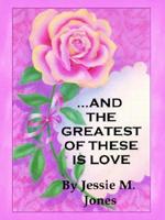 And the Greatest of These Is Love