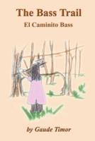 The Bass Trail:  El Caminito Bass