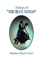 Echoes of "The Blue Tango"
