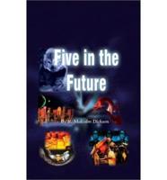 Five in the Future
