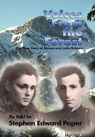 Voices from the Forest: The True Story of Abram and Julia Bobrow