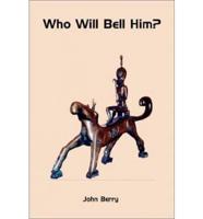 Who Will Bell Him?