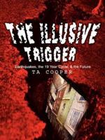 The Illusive Trigger:  Earthquakes, the 19 Year Cycle, & the Future