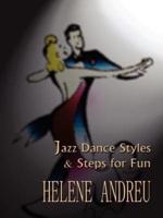 JAZZ DANCE STYLES AND STEPS FOR FUN