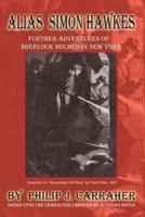 Alias Simon Hawkes:  Further Adventures of Sherlock Holmes in New York