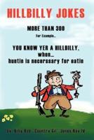 You Know Yer a Hillbilly when . . .:  more than 300 Hillbilly Jokes