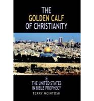 The Golden Calf of Christianity